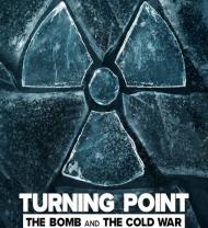 Turning_point_the_bomb_and_the_cold_war_241x208